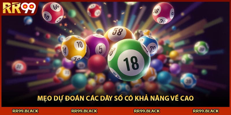 Mẹo dự đoán các dãy số có khả năng về cao