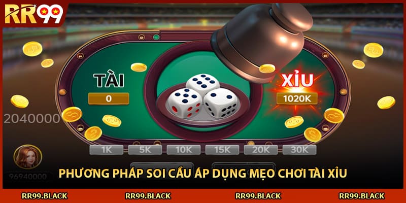 Phương pháp soi cầu áp dụng mẹo chơi tài xỉu