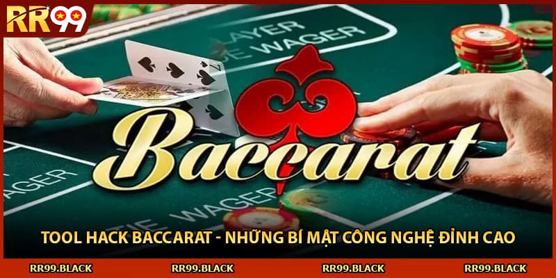 Tool Hack Baccarat - Những Bí Mật Công Nghệ Đỉnh Cao