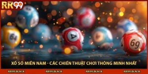 Xổ Số Miền Nam - Các Chiến Thuật Chơi Thông Minh Nhất
